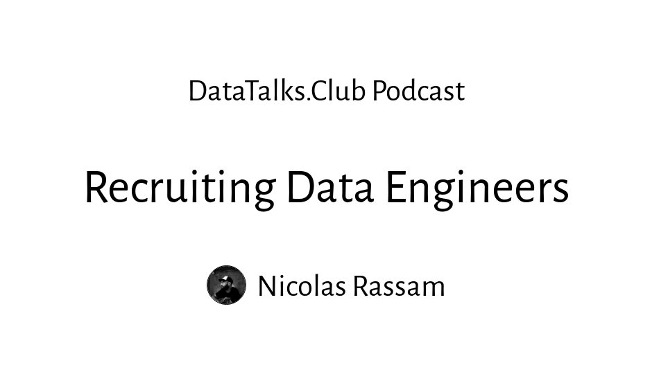 Hiring Data Engineers in Europe: Nicolas Rassam on Interviews, Skills & Career Switches