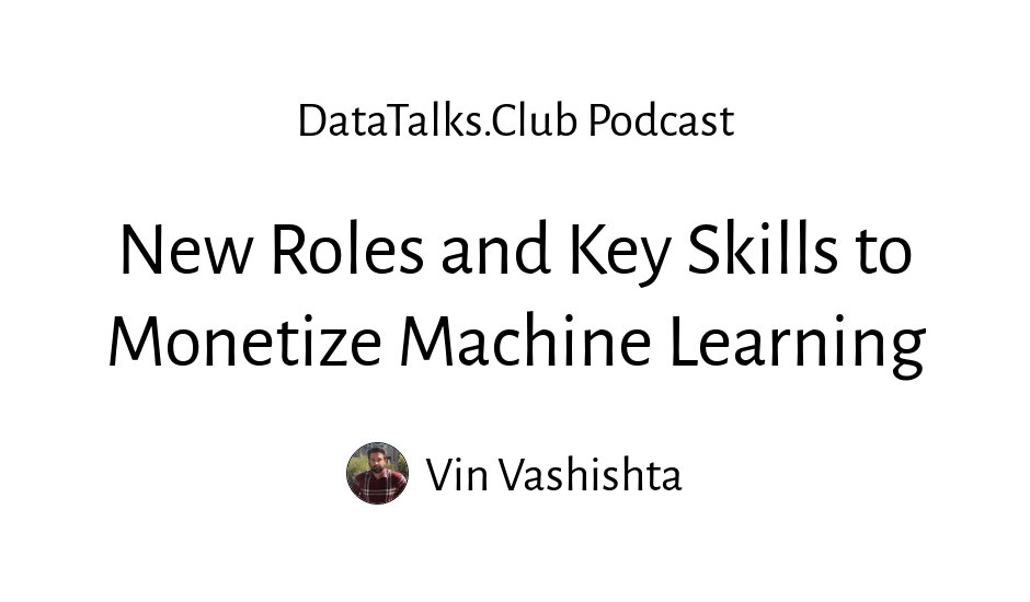 Monetize Machine Learning: Convert Models to ARR/MRR with ML Product & MLOps Strategy