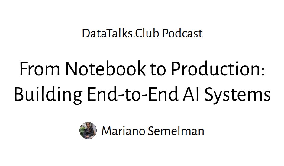 From Notebook to Production: Building End-to-End AI Systems