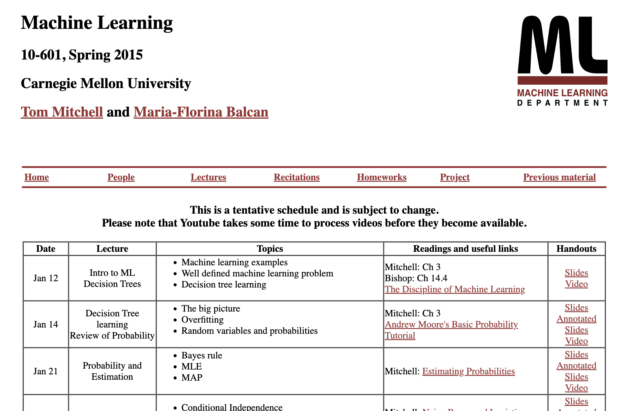 Carnegie Mellon 10-601 Machine Learning by Tom Mitchell - free course covering supervised learning, probabilistic modeling, ensemble methods, and deep learning